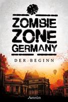   Zombie Zone Germany: Der Beginn