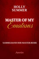 Master of my Emotions (Sammelband der Master-Reihe)