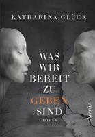   Was wir bereit zu geben sind