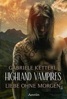   Highland Vampires: Liebe ohne Morgen