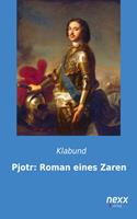   Pjotr: Roman eines Zaren