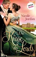 Die Küsse des Lords: Regency Love - Band 1