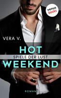   Hot Weekend - Spiele der Lust