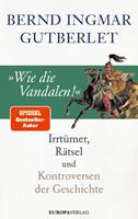   »Wie die Vandalen!«