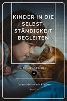   Kinder in die Selbstst&auml;ndigkeit begleiten
