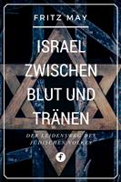Israel zwischen Blut und Tränen