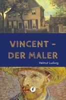   Vincent, der Maler