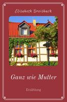   Ganz wie Mutter