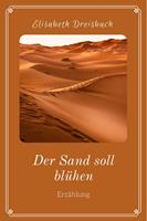   Der Sand soll blühen