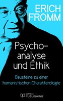   Psychoanalyse und Ethik. Bausteine zu einer humanistischen Charakterologie