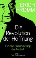 Die Revolution der Hoffnung. Für eine Humanisierung der Technik