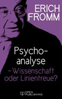   Psychoanalyse – Wissenschaft oder Linientreue