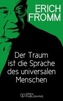Der Traum ist die Sprache des universalen Menschen