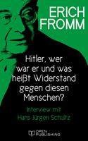   Hitler – wer war er und was heißt Widerstand gegen diesen Menschen? Interview mit Hans Jürgen Schultz