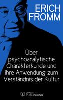 Über psychoanalytische Charakterkunde und ihre Anwendung zum Verständnis der Kultur