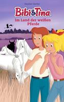   Bibi & Tina - Im Land der wei&szlig;en Pferde