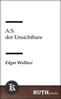   A.S. der Unsichtbare
