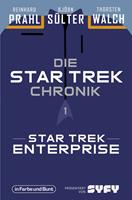   Die Star-Trek-Chronik - Teil 1: Star Trek: Enterprise