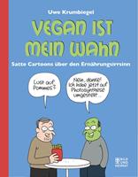   Vegan ist mein Wahn