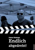   Endlich abgedreht!