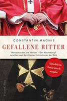   Gefallene Ritter. Malteserorden und Vatikan. Der Machtkampf zwischen zwei der ältesten Institutionen der Welt