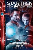   Star Trek - New Frontier 17: M&ouml;rderisches Spiel