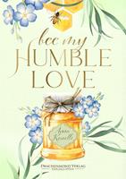   Bee My Humble Love