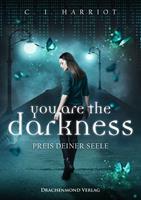   you are the darkness