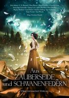  Aus Zauberseide und Schwanenfedern