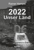   2022 – Unser Land