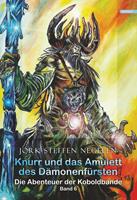   Knurr und das Amulett des Dämonenfürsten: Die Abenteuer der Koboldbande Band 6)
