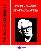   Die deutschen Gewerkschaften