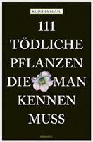   111 t&ouml;dliche Pflanzen, die man kennen muss
