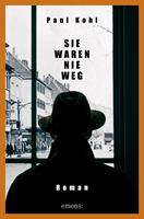   Sie waren nie weg