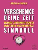   Verschenke deine Zeit sinnvoll