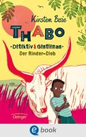 Thabo. Detektiv & Gentleman 3. Der Rinder-Dieb