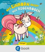   Das Einhorn sucht den Regenbogen