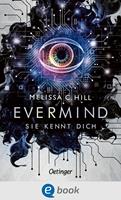   Evermind. Sie kennt dich