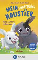   Mein supers&uuml;&szlig;es Haustier. Hops und Fips rei&szlig;en aus