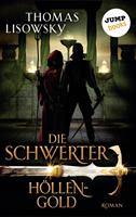   DIE SCHWERTER - Band 1: H&ouml;llengold
