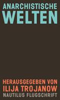   Anarchistische Welten