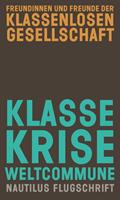 Klasse, Krise, Weltcommune