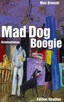   Mad Dog Boogie