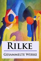   Rilke - Gesammelte Werke