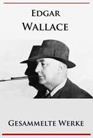   Edgar Wallace - Gesammelte Werke