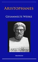   Aristophanes - Gesammelte Werke
