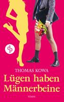   L&uuml;gen haben M&auml;nnerbeine (Humor, Liebe)