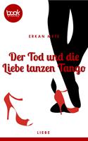   Der Tod und die Liebe tanzen Tango (Kurzgeschichte, Liebe)