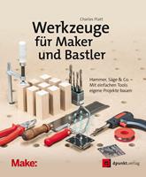   Werkzeuge f&uuml;r Maker und Bastler