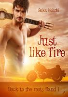   Just like fire